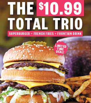 Announcing the $10.99 Total Trio: Superburger, Fries, and a Fountain Drink
